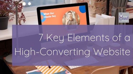 7 Key Elements of a High-Converting Website